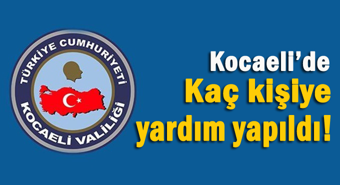 Kocaeli’de kaç kişiye yardım yapıldı?