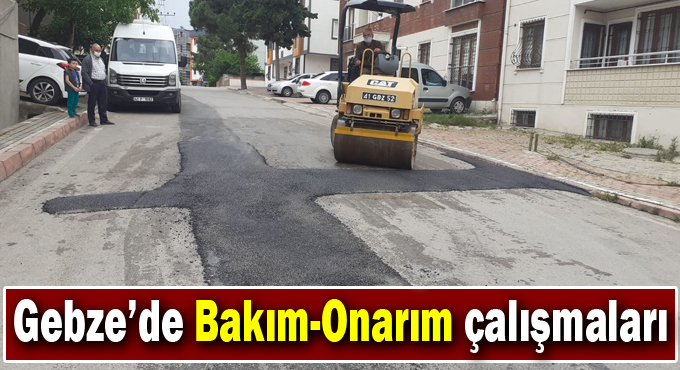 Gebze’de Bakım-Onarım Çalışmaları