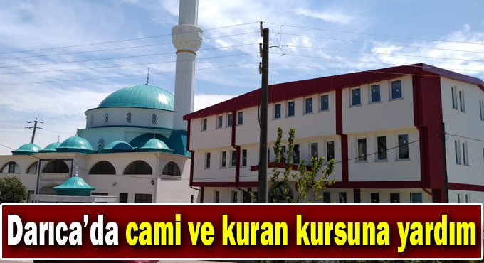 Darıca Bilal Habeşi Cami’sine ve Kuran Kursu’na malzeme yardımı