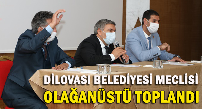 Dilovası Belediye Meclisi olağanüstü toplandı