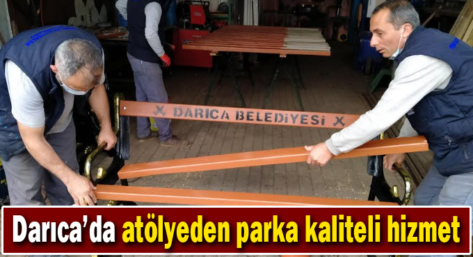 Darıca Belediyesi kent mobilyalarını kendi bünyesinde üretiyor
