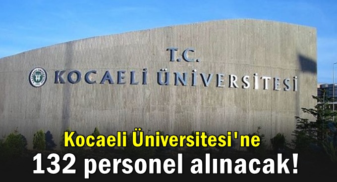 KOU 132 Personel Alacak!