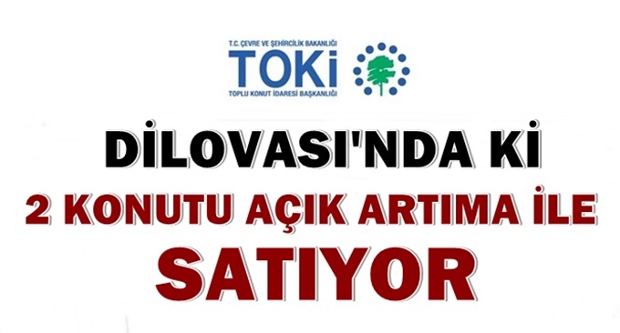 TOKİ Dilovası’nda ki 2 daireyi açık artırma ile satıyor