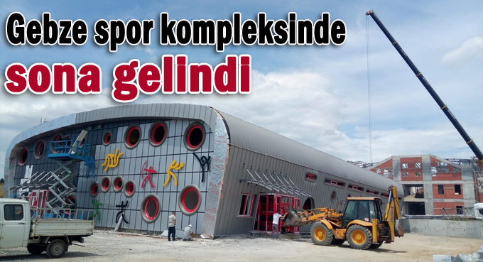Gebze’nin spor kompleksinde hummalı çalışma devam ediyor