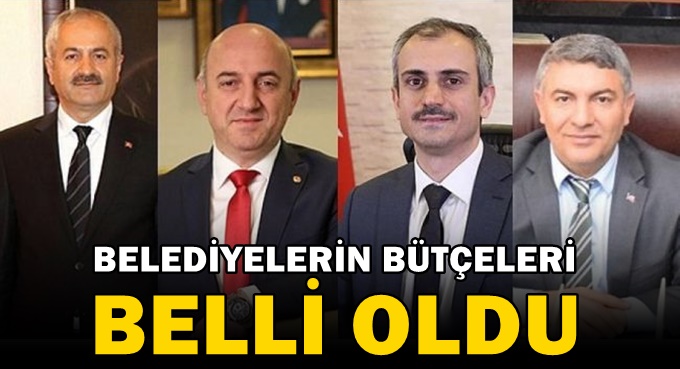 Belediyelerin bütçeleri belli oldu!