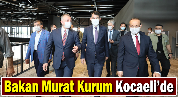 Bakan Murat Kurum Kocaeli’de