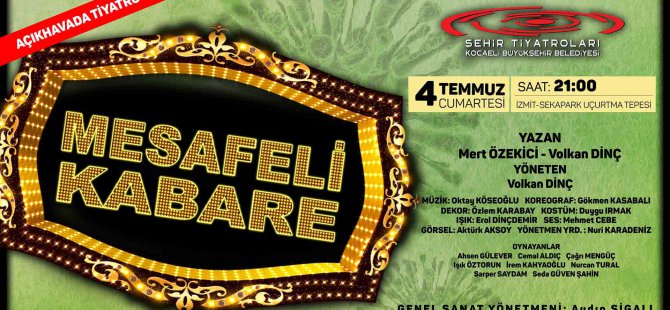 ‘Mesafeli Kabare’ 4 Temmuz’da seyirciyle buluşacak