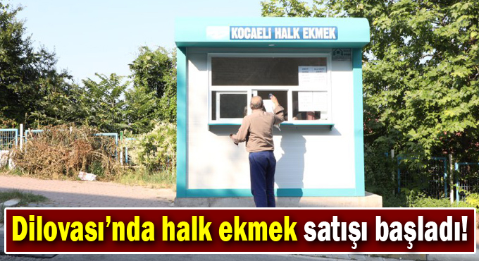 Dilovası’nda halk ekmek satışı başladı!