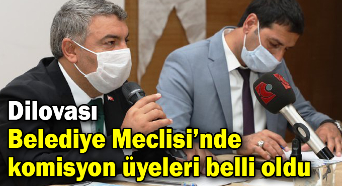 Dilovası Belediye Meclisi’nde komisyon üyeleri belli oldu