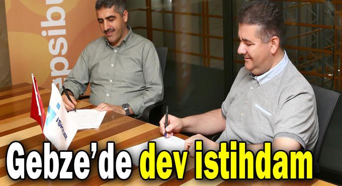 Gebze’de dev istihdam