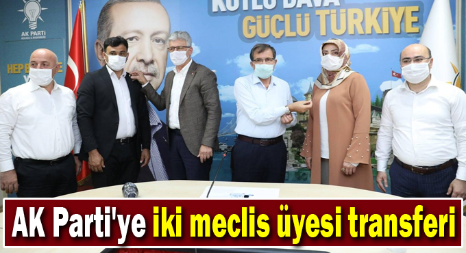 İki meclis üyesi AK Parti'ye katıldı