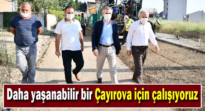 Daha yaşanabilir bir Çayırova için çalışıyoruz