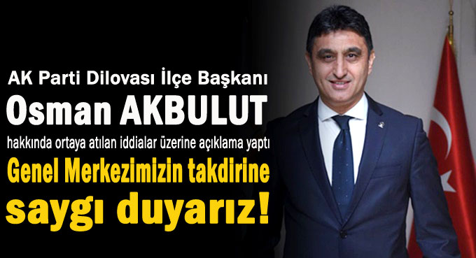 Başkan Akbulut, "Görevimin başındayım!"