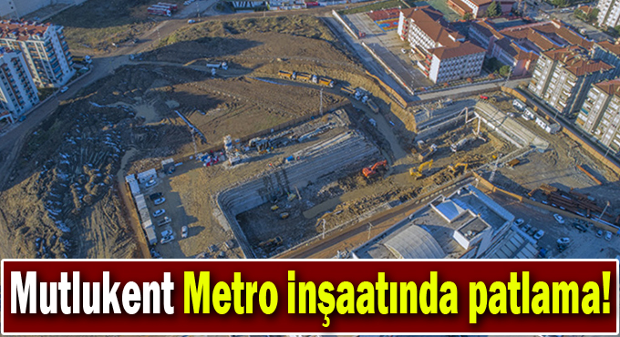 Mutlukent Metro inşaatında patlama!