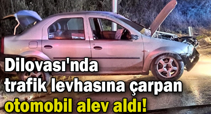 Dilovası'nda trafik levhasına çarpan otomobil alev aldı!