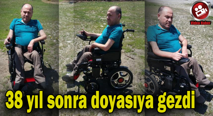 38 Yıl Sonra Doyasıya Gezdi