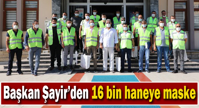 Başkan Şayir’den 16 Bin Haneye Maske