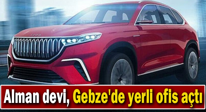 Alman devi, Gebze'de yerli ofis açtı