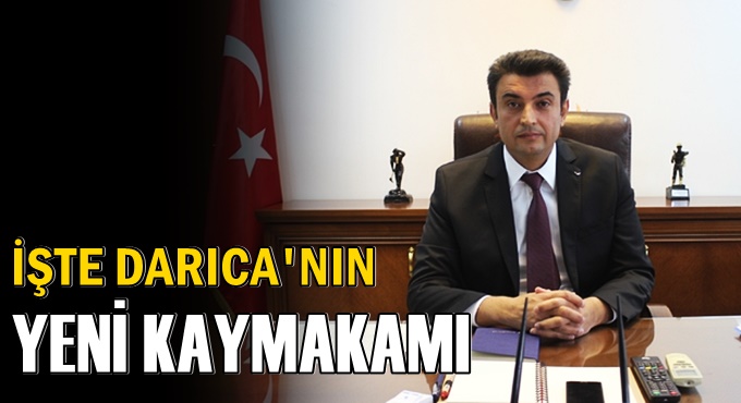 Darıca Kaymakamlığına Yüksel Kara atandı!