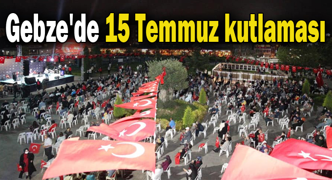 Gebze'de 15 Temmuz kutlaması