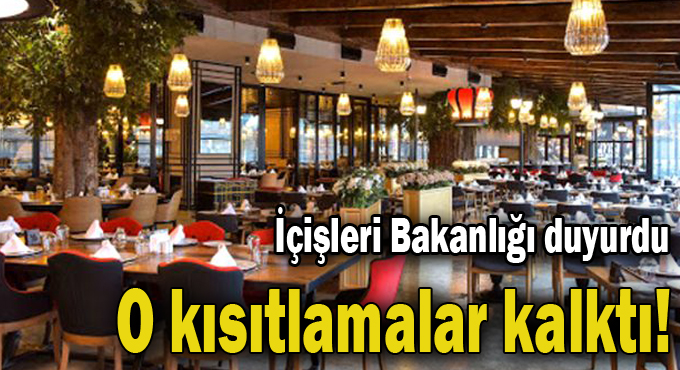 O kısıtlamalar kalktı!