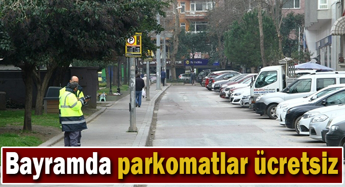 Bayramda parkomatlar ücretsiz