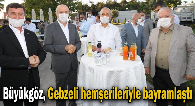 Büyükgöz, Gebzeli  hemşerileriyle bayramlaştı