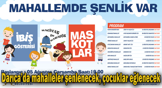 Darıca’da mahalleler şenlenecek, çocuklar eğlenecek