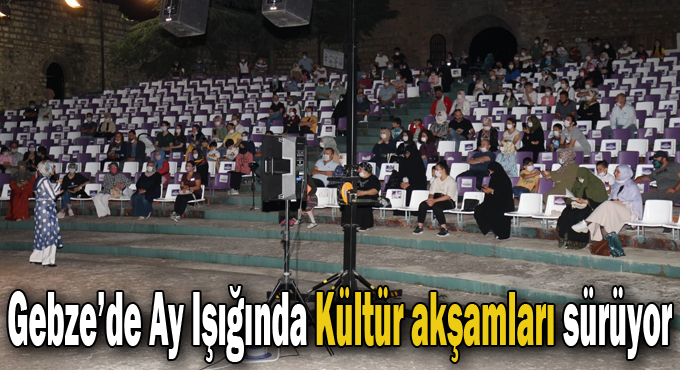 Gebze’de Ay Işığında Kültür Akşamları Sürüyor