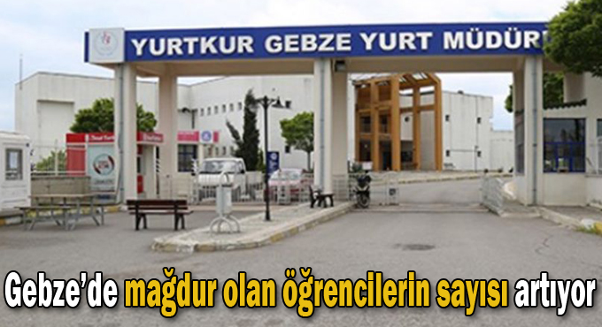 Gebze’de mağdur olan öğrencilerin sayısı artıyor