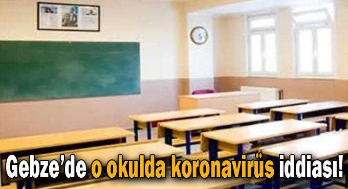 Okullarda koronavirüs iddası!