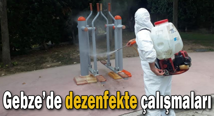 Gebze’de dezenfekte çalışmaları