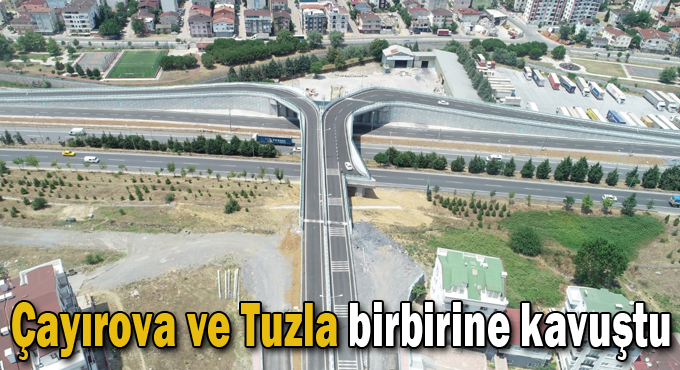 Çayırova ve Tuzla birbirine kavuştu