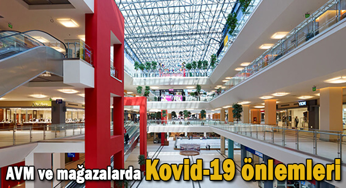 AVM ve mağazalarda Kovid-19 önlemleri