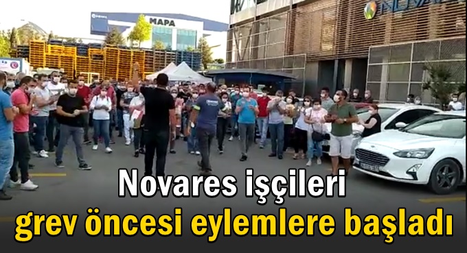 Novares işçileri grev öncesi eylemlere başladı