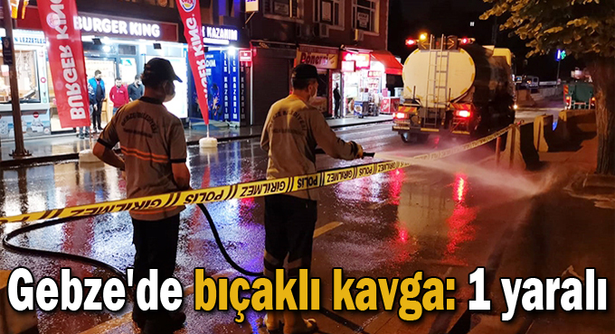 Gebze'de bıçaklı kavga: 1 yaralı