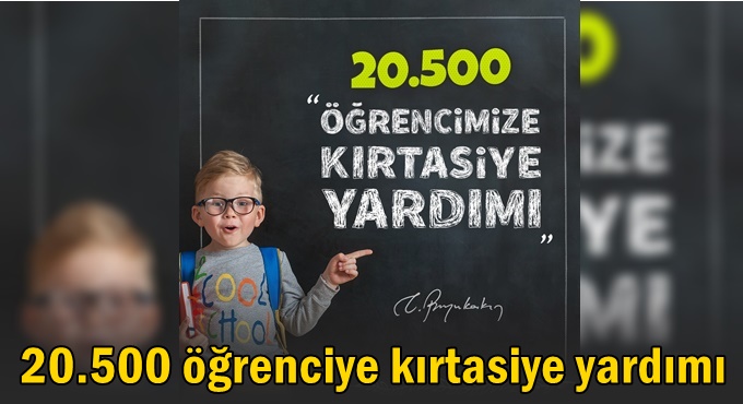 20 bin 522 öğrenciye 3 milyonluk kırtasiye yardımı