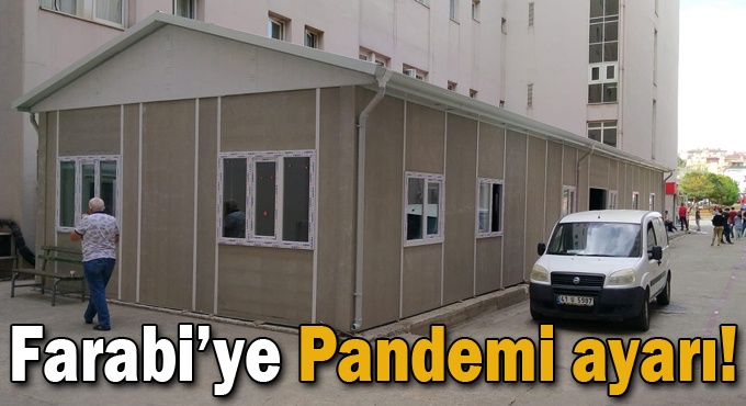 Farabi’ye Pandemi ayarı!