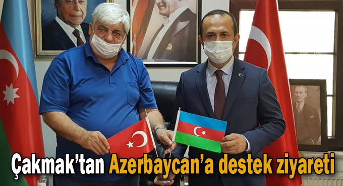 Başkan Vekili Çakmak’tan Azerbaycan’a destek ziyareti