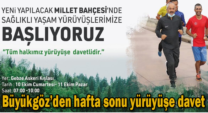 Başkan Büyükgöz’den hafta sonu yürüyüşe davet