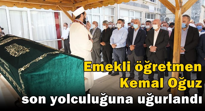 Kemal Oğuz, son yolculuğuna uğurlandı