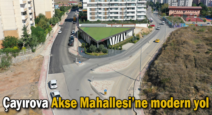 Çayırova Akse Mahallesi’ne modern yol