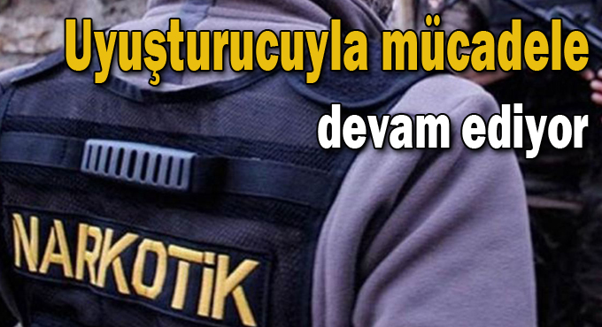 Uyuşturucuyla mücadelede 1 haftada 79 operasyon