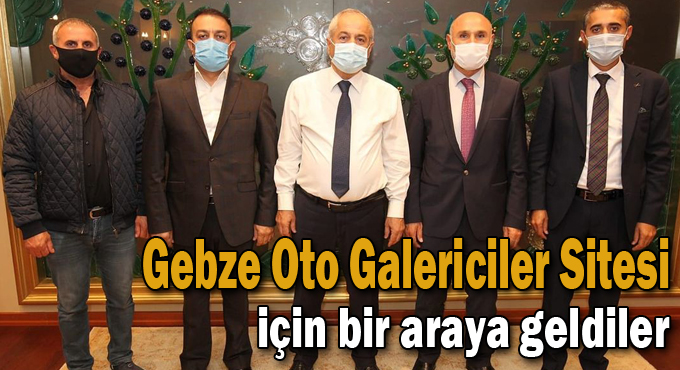 Gebze Oto Galericiler Sitesi için bir araya geldiler