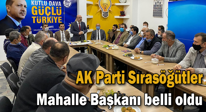 AK Parti Sırasöğütler Mahalle Başkanı belli oldu