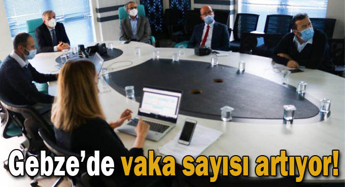 Gebze’de vaka sayısı artıyor!