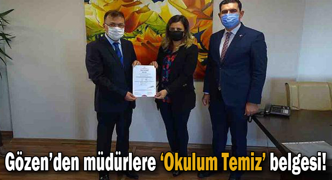 Gözen’den müdürlere ‘Okulum Temiz’ belgesi!