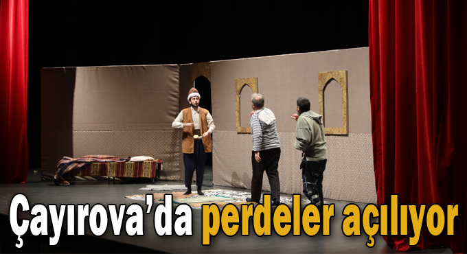Çayırova’da perdeler açılıyor