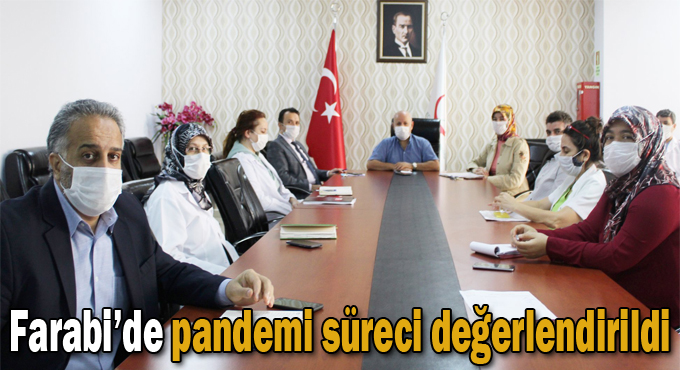 Farabi’de pandemi süreci değerlendirildi