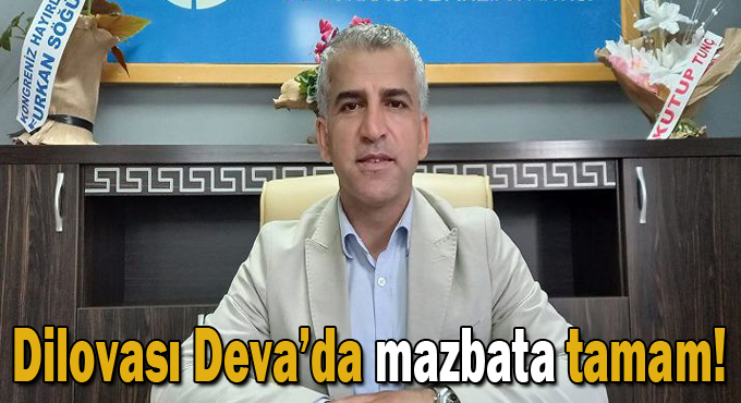 Dilovası Deva’da mazbata tamam!